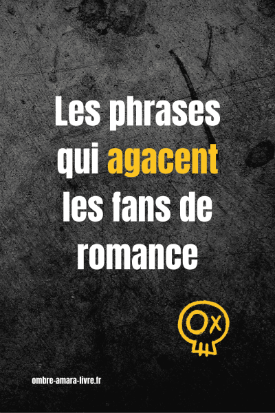 Les phrases qui agacent les fans de romance